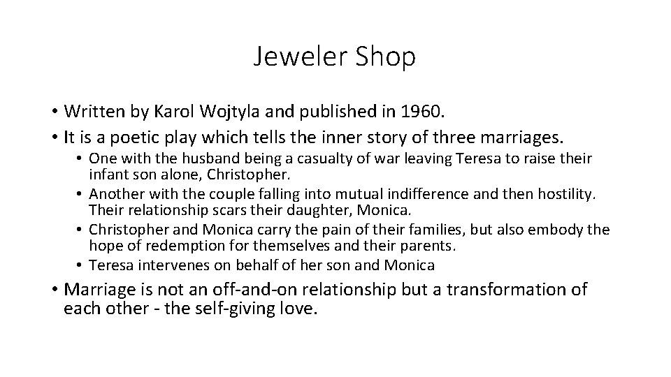 Jeweler Shop • Written by Karol Wojtyla and published in 1960. • It is