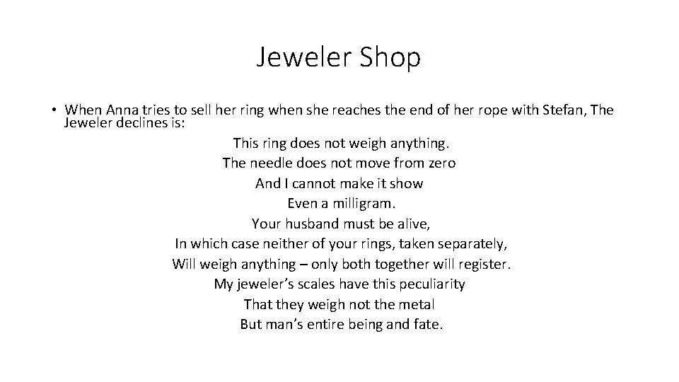 Jeweler Shop • When Anna tries to sell her ring when she reaches the