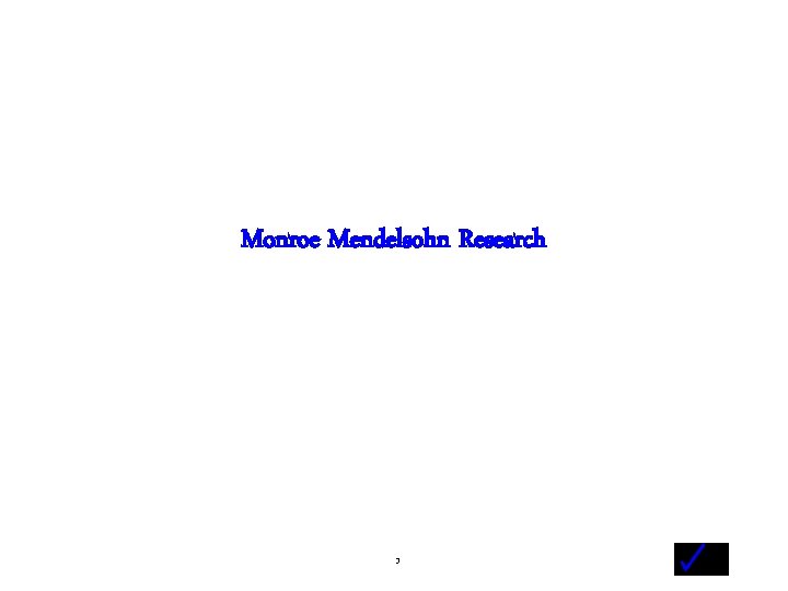 Monroe Mendelsohn Research - 3 - 