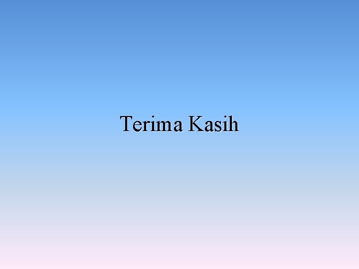 Terima Kasih 