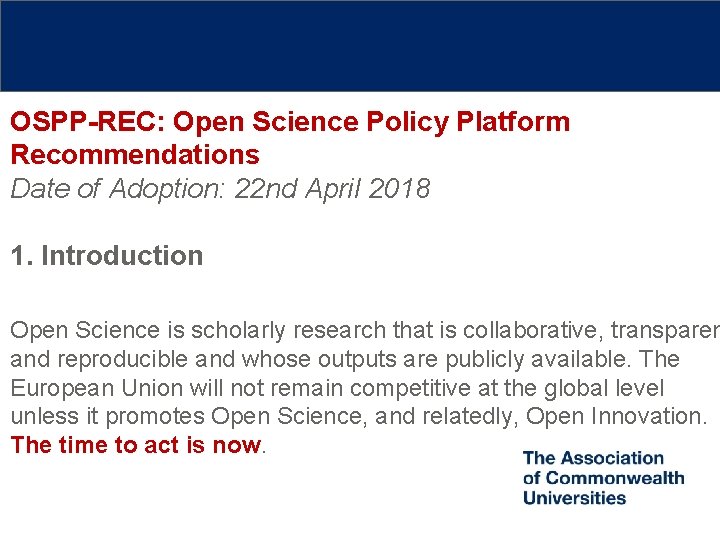 OSPP-REC: Open Science Policy Platform Recommendations Date of Adoption: 22 nd April 2018 1.