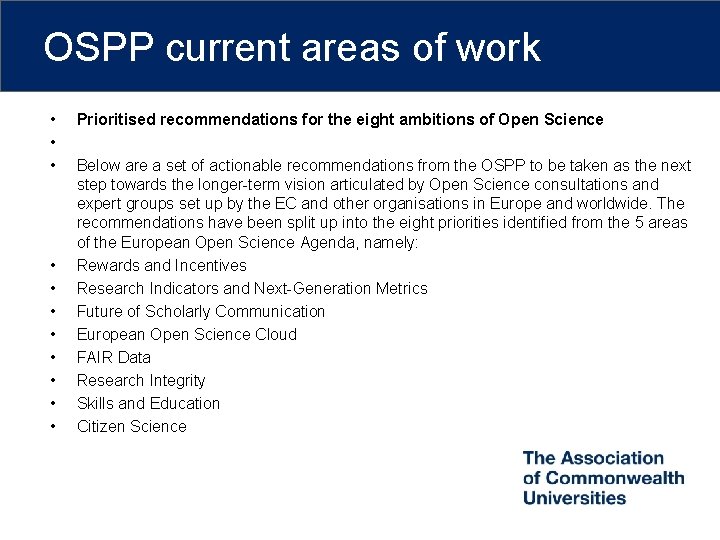 OSPP current areas of work • • • Prioritised recommendations for the eight ambitions