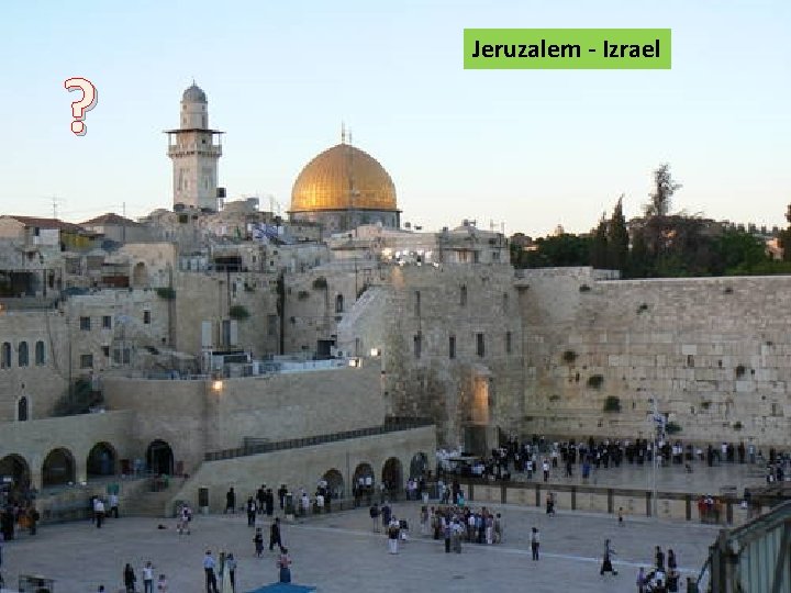 ? Jeruzalem - Izrael 