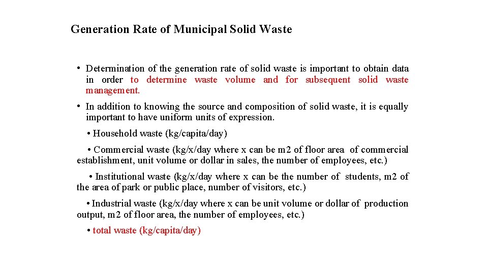 Generation Rate of Municipal Solid Waste • Determination of the generation rate of solid Generation Rate of Municipal Solid Waste • Determination of the generation rate of solid