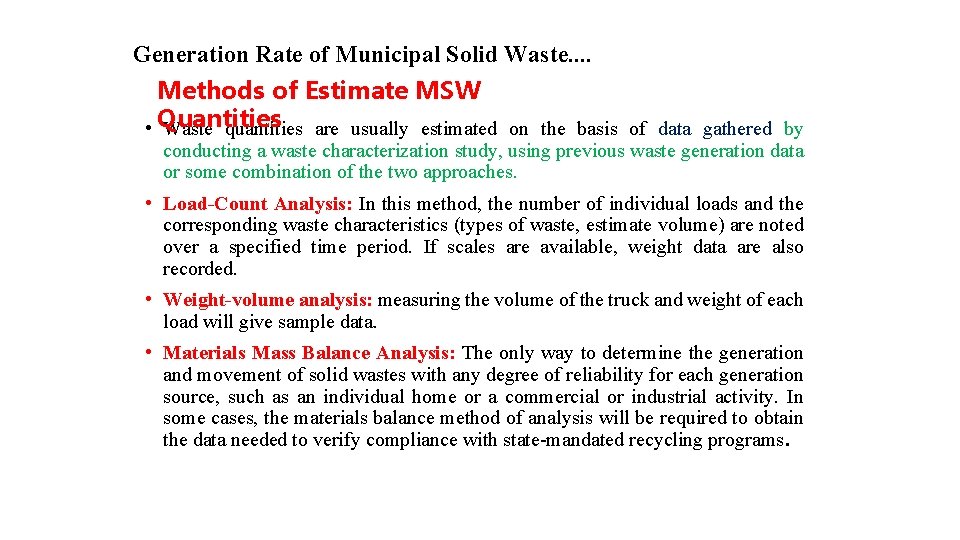 Generation Rate of Municipal Solid Waste. . Methods of Estimate MSW • Quantities Waste Generation Rate of Municipal Solid Waste. . Methods of Estimate MSW • Quantities Waste