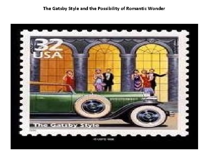 The Gatsby Style and the Possibility of Romantic Wonder The Gatsby Style and the Possibility of Romantic Wonder