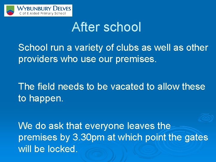 After school School run a variety of clubs as well as other providers who