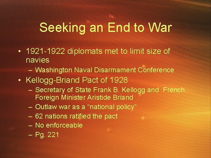 Seeking an End to War • 1921 -1922 diplomats met to limit size of