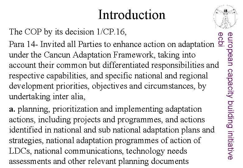 Introduction european capacity building initiative ecbi The COP by its decision 1/CP. 16, Para