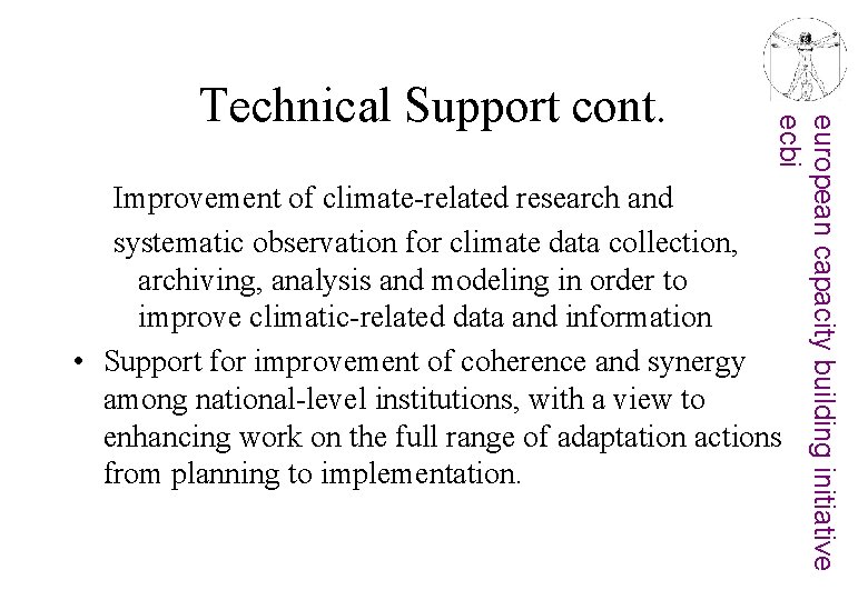 european capacity building initiative ecbi Technical Support cont. Improvement of climate-related research and systematic