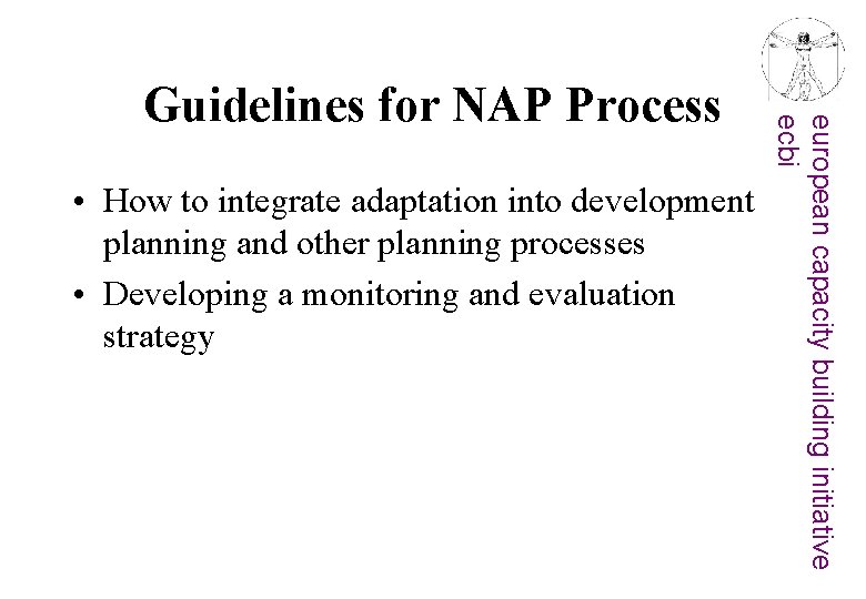  • How to integrate adaptation into development planning and other planning processes •
