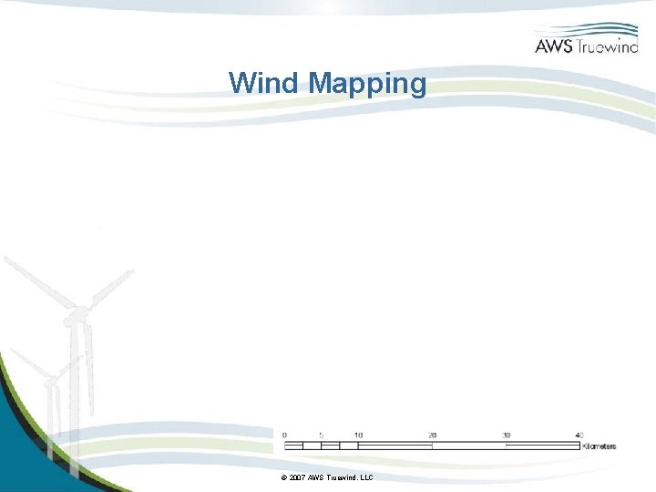 Wind Mapping © 2007 AWS Truewind, LLC 