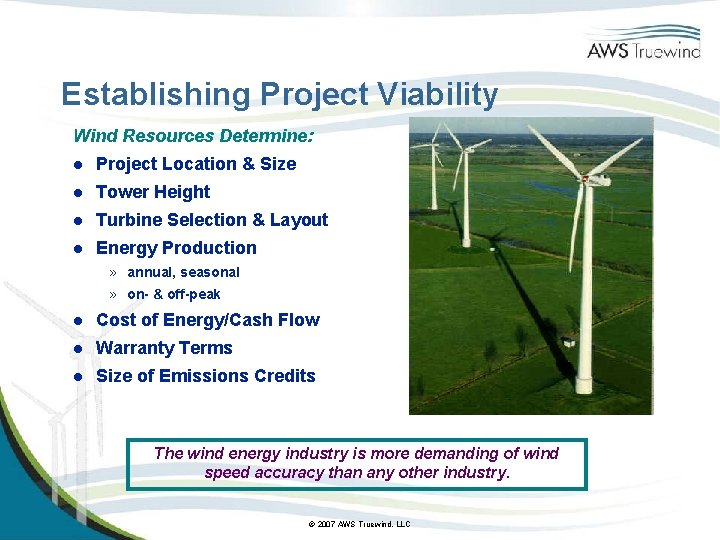 Establishing Project Viability Wind Resources Determine: l Project Location & Size l Tower Height