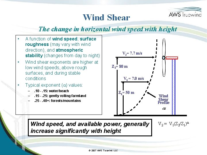 Wind Shear The change in horizontal wind speed with height • • • A