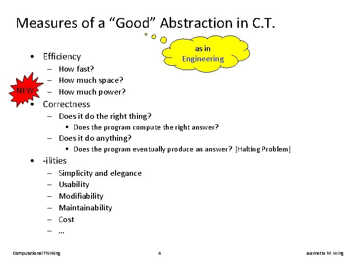 Measures of a “Good” Abstraction in C. T. as in Engineering • Efficiency NEW