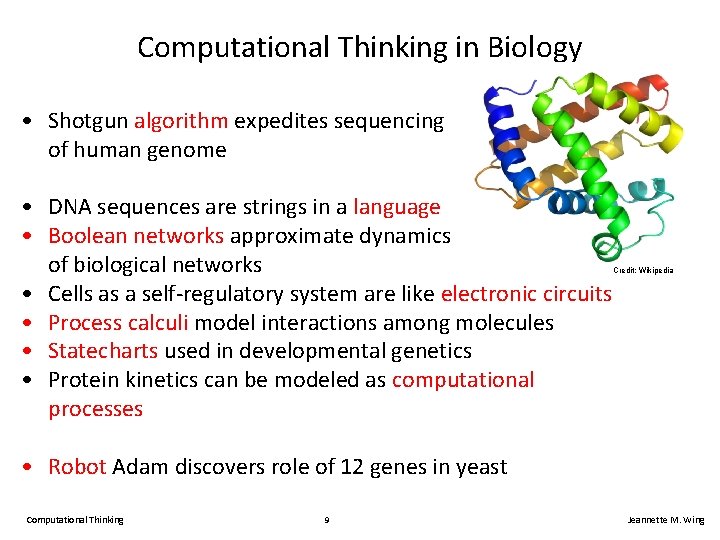 Computational Thinking in Biology • Shotgun algorithm expedites sequencing of human genome • DNA