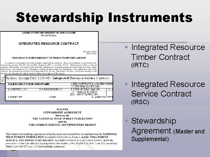 Stewardship Instruments § Integrated Resource Timber Contract (IRTC) § Integrated Resource Service Contract (IRSC)