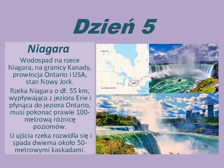 Dzień 5 Niagara Wodospad na rzece Niagara, na granicy Kanady, prowincja Ontario i USA,