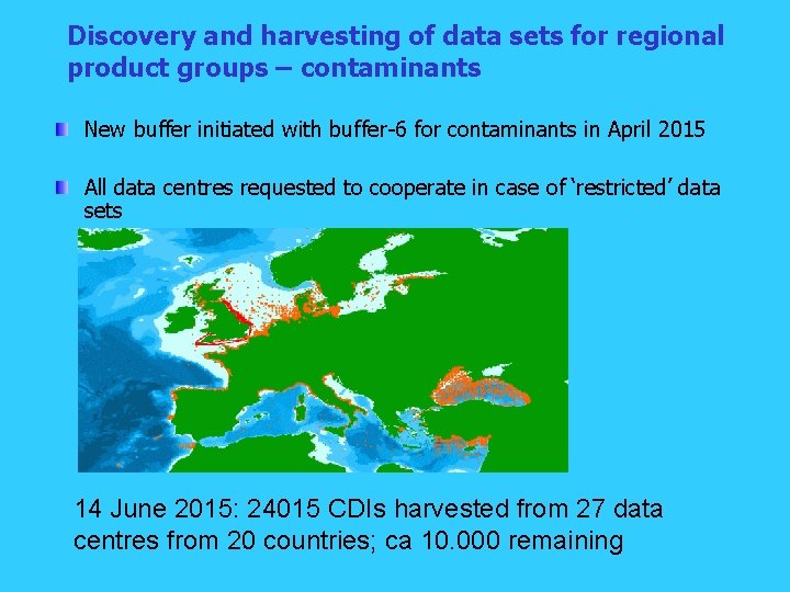 Discovery and harvesting of data sets for regional product groups – contaminants New buffer