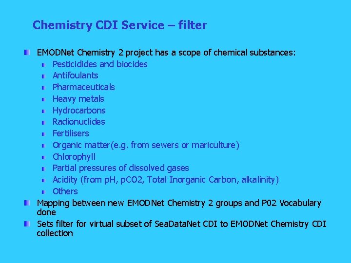 Chemistry CDI Service – filter EMODNet Chemistry 2 project has a scope of chemical