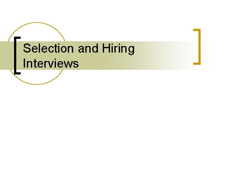 Selection and Hiring Interviews 