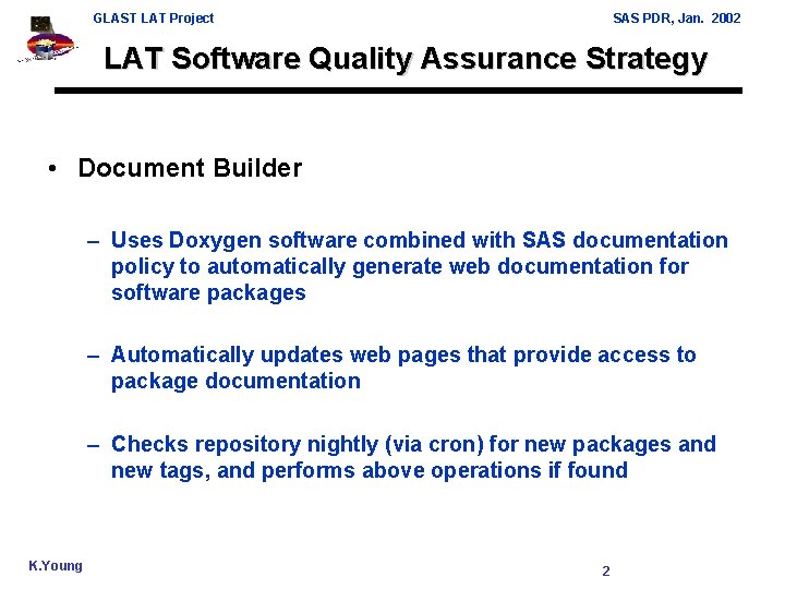 GLAST LAT Project SAS PDR, Jan. 2002 LAT Software Quality Assurance Strategy • Document