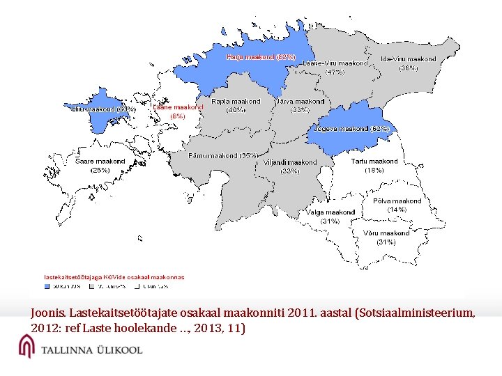 Joonis. Lastekaitsetöötajate osakaal maakonniti 2011. aastal (Sotsiaalministeerium, 2012: ref Laste hoolekande …, 2013, 11) Joonis. Lastekaitsetöötajate osakaal maakonniti 2011. aastal (Sotsiaalministeerium, 2012: ref Laste hoolekande …, 2013, 11)
