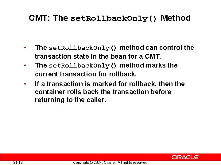 CMT: The set. Rollback. Only() Method • • • 21 -16 The set. Rollback.