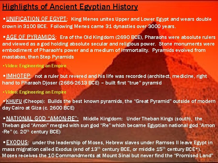 Highlights of Ancient Egyptian History • UNIFICATION OF EGYPT: King Menes unites Upper and