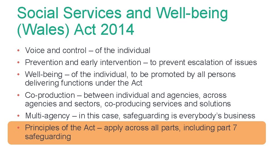 Social Services and Well-being (Wales) Act 2014 • Voice and control – of the