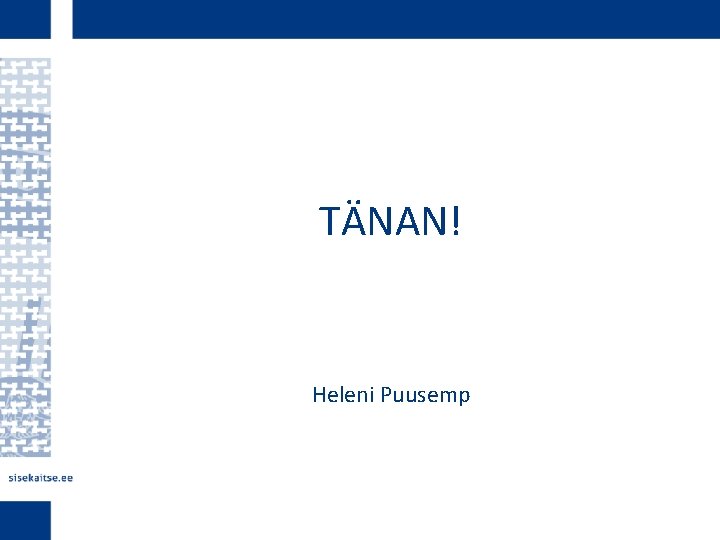 TÄNAN! Heleni Puusemp 