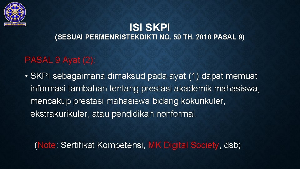 ISI SKPI (SESUAI PERMENRISTEKDIKTI NO. 59 TH. 2018 PASAL 9) PASAL 9 Ayat (2):