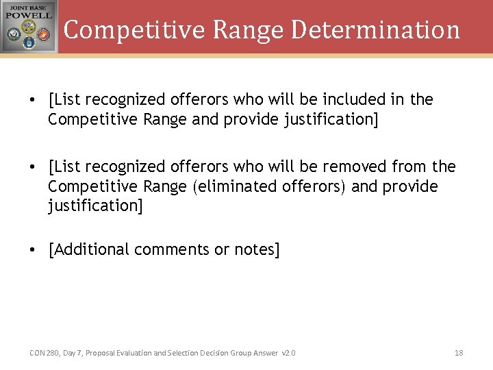Competitive Range Determination • [List recognized offerors who will be included in the Competitive