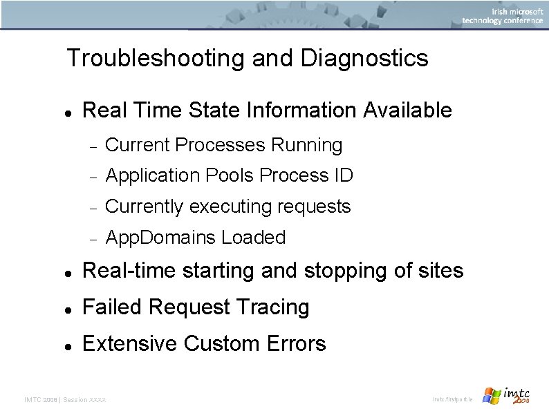 Troubleshooting and Diagnostics Real Time State Information Available Current Processes Running Application Pools Process