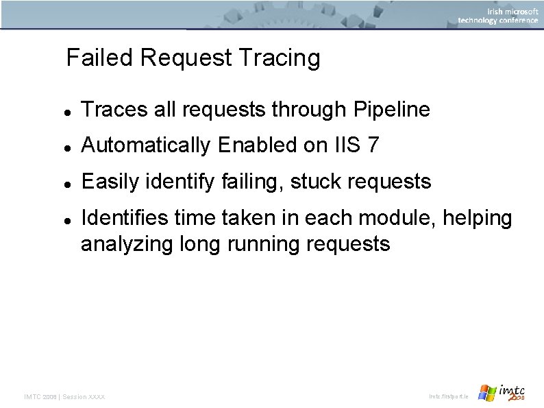 Failed Request Tracing Traces all requests through Pipeline Automatically Enabled on IIS 7 Easily