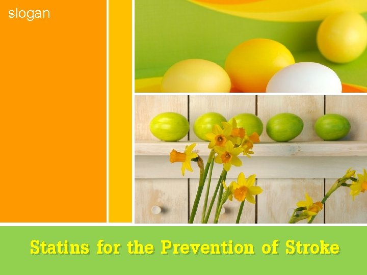 slogan Statins for the Prevention of Stroke 