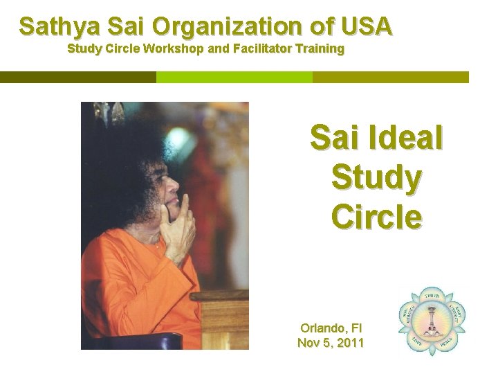 Sathya Sai Organization of USA Study Circle Workshop and Facilitator Training Sai Ideal Study