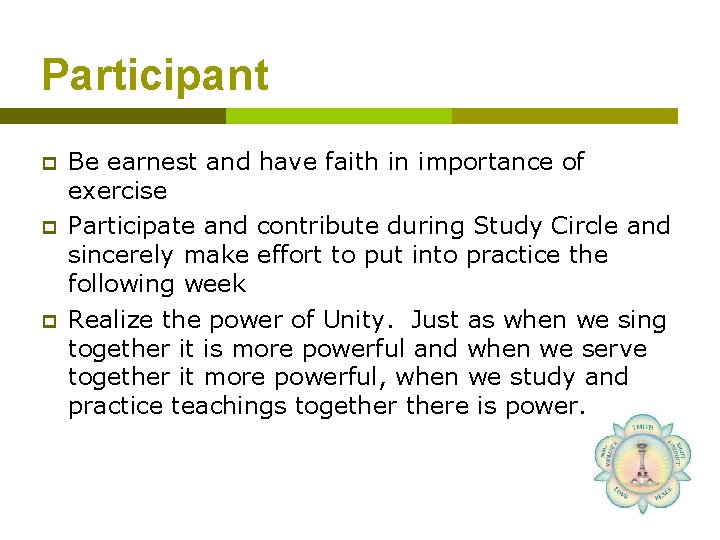 Participant p p p Be earnest and have faith in importance of exercise Participate