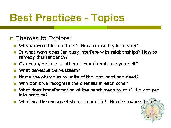 Best Practices - Topics p Themes to Explore: n Why do we criticize others?