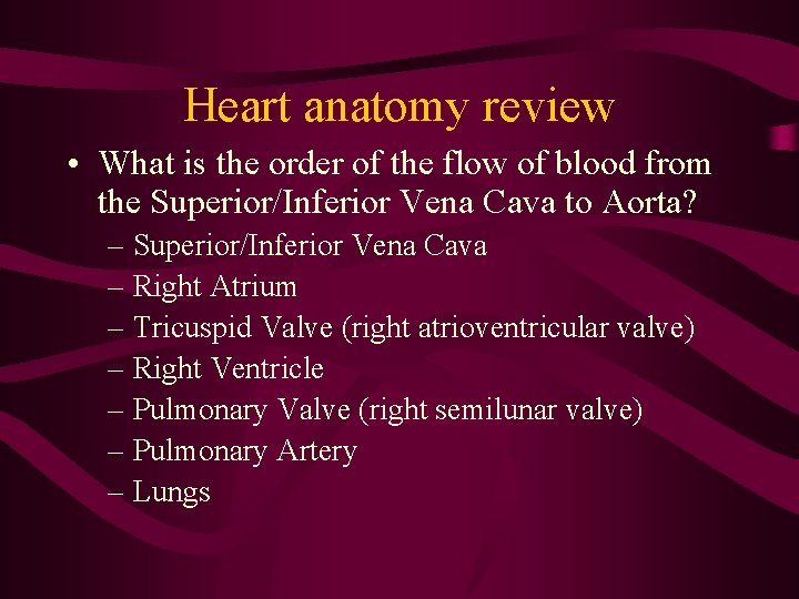 Heart anatomy review • What is the order of the flow of blood from Heart anatomy review • What is the order of the flow of blood from