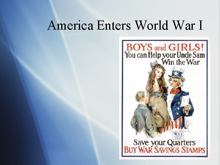 America Enters World War I 1 