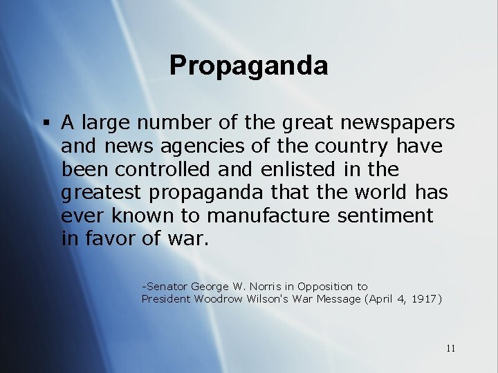 Propaganda § A large number of the great newspapers and news agencies of the