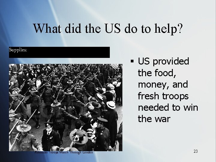 What did the US do to help? Supplies: § US provided the food, money,