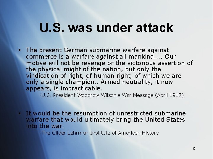 U. S. was under attack § The present German submarine warfare against commerce is