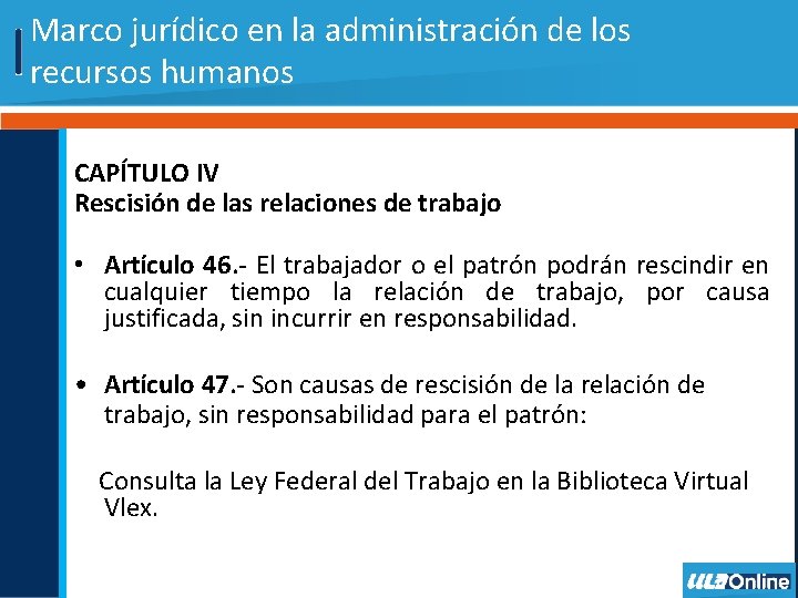 Marco jurídico en la administración de los recursos humanos CAPÍTULO IV Rescisión de las