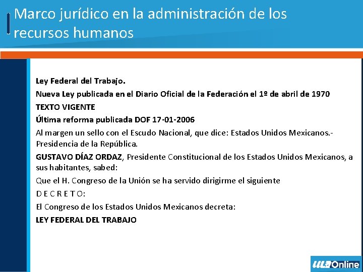 Marco jurídico en la administración de los recursos humanos Ley Federal del Trabajo. Nueva