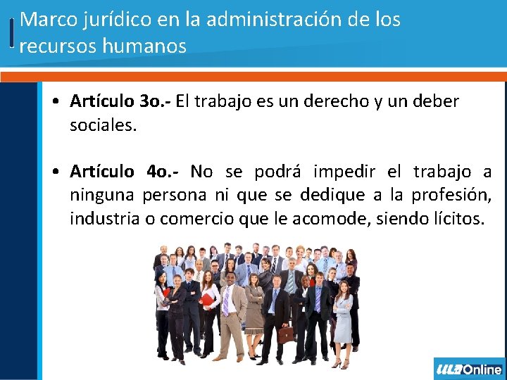 Marco jurídico en la administración de los recursos humanos • Artículo 3 o. -