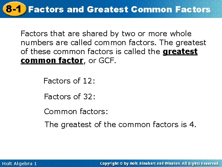 8 -1 Factors and Greatest Common Factors that are shared by two or more
