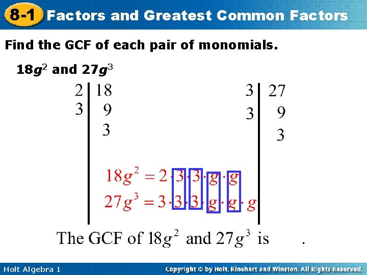 8 -1 Factors and Greatest Common Factors Find the GCF of each pair of
