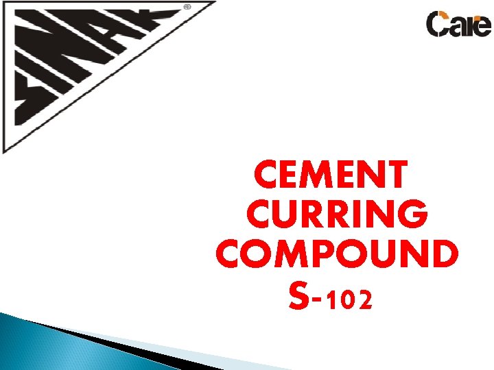 CEMENT CURRING COMPOUND S-102 